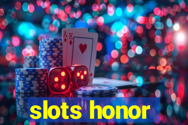 slots honor